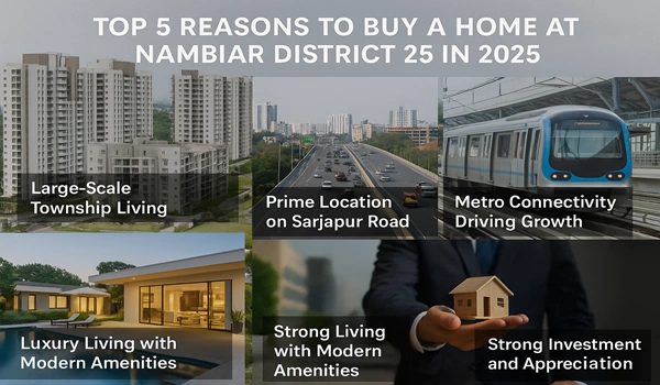 Top 5 Reasons to Buy a Home at Nambiar District 25 in 2025
